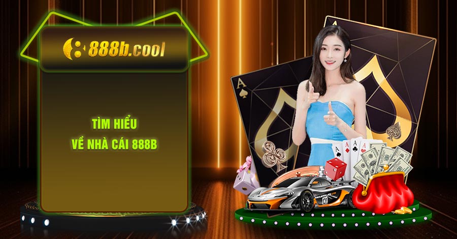 tìm hiểu về nhà cái 888B