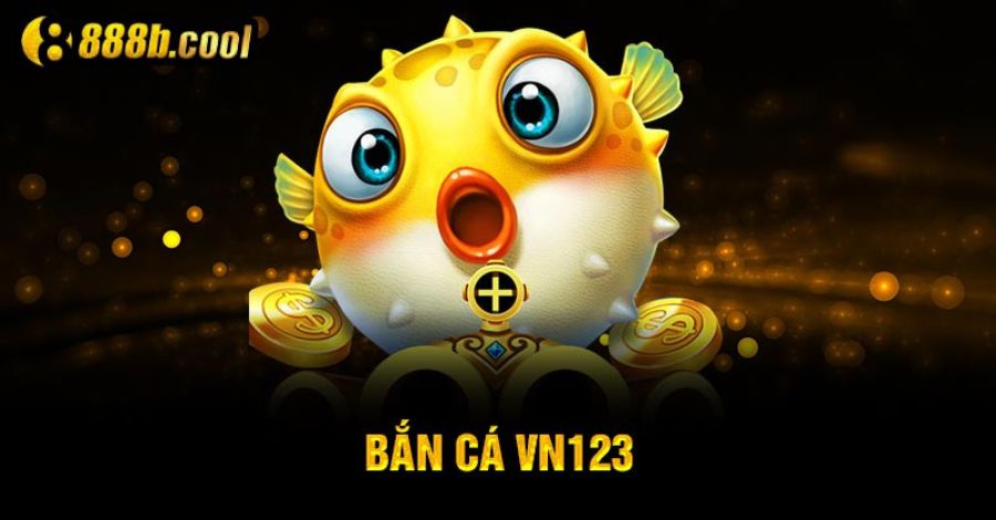 Bắn cá VN123: Trổ tài săn cá với game bắn cá đỉnh cao