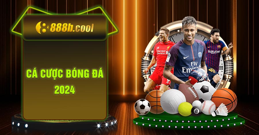 cá cược bóng đá 2024