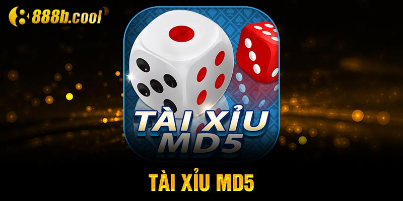 Tài Xỉu MD5