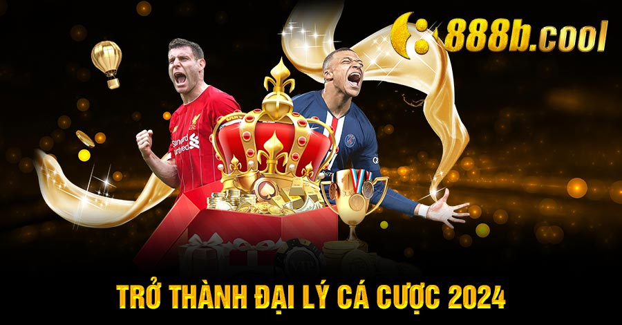 trở thành đại lý cá cược 2024