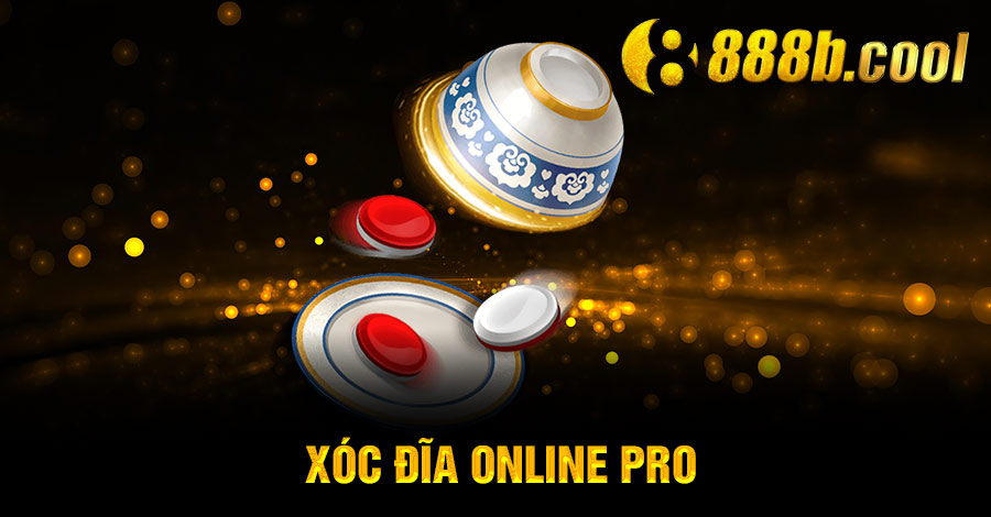 xóc đĩa Online Pro