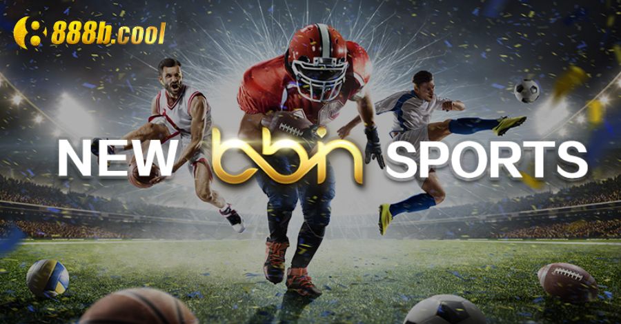 BBIN New Sports 888B: Sân chơi đặc sắc không thể bỏ qua